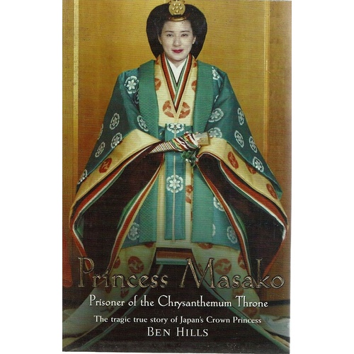 Princess Masako. Prisoner Of The Chrysanthemum Throne