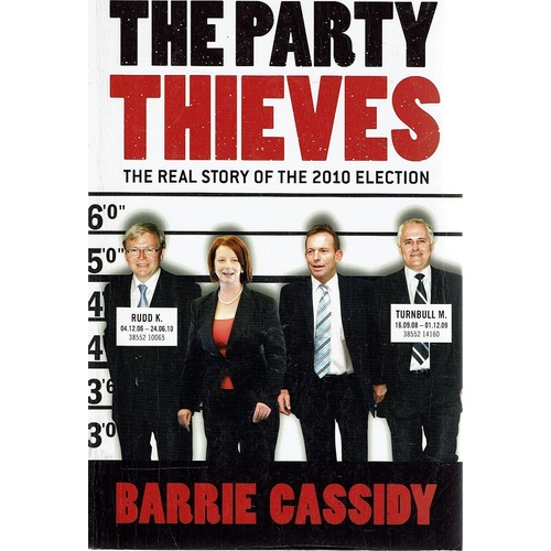The Party Thieves. The Real Story Of The 2010 Election