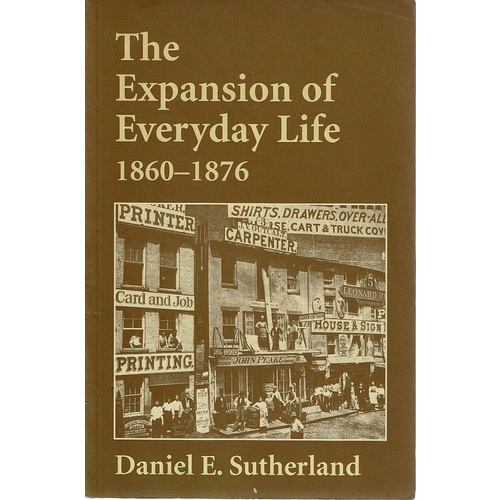 The Expansion Of Everyday Life 1860-1876