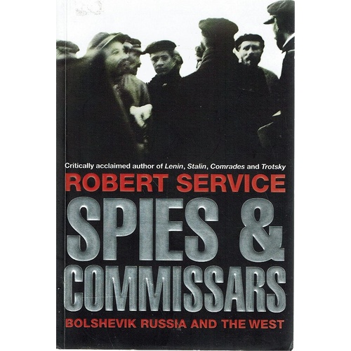 Spies And Commissars. Bolshevik Russia And The West