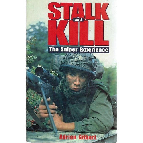 Stalk And Kill. The Sniper Experience