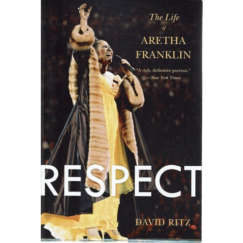 Respect. The Life Of Aretha Franklin