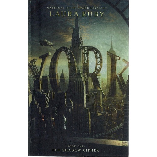 York. The Shadow Cipher. Book One