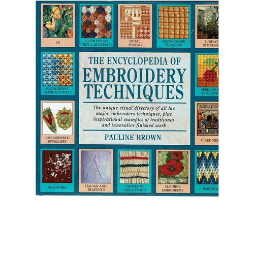 The Encyclopedia Of Embroidery Techniques