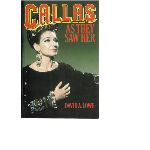 Callas As They Saw Her