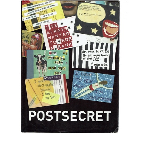 Postsecret. Extraordinary Confessions From Ordinary Lives