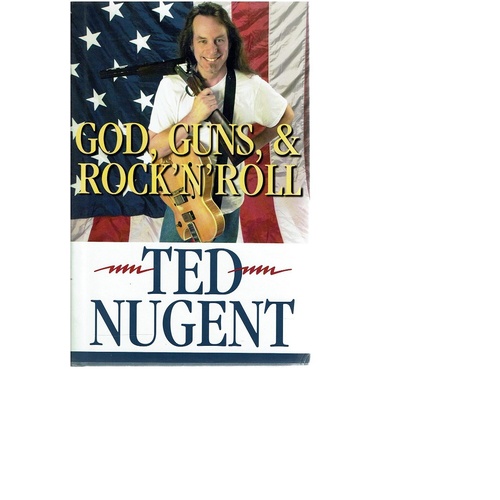 God, Guns, And Rock'N'Roll