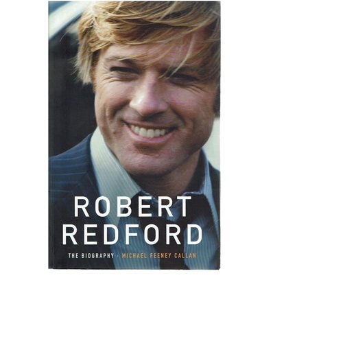 Robert Redford. The Biography