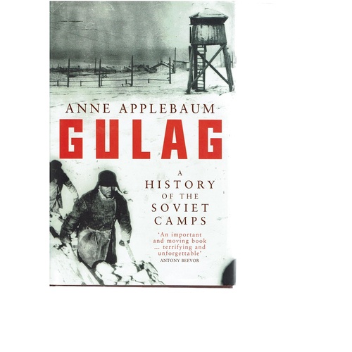 Gulag. A History Of The Soviet Camps