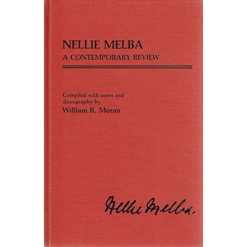 Nellie Melba. A Contemporary Review