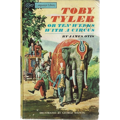 Toby Tyler Or Ten Weeks With A Circus