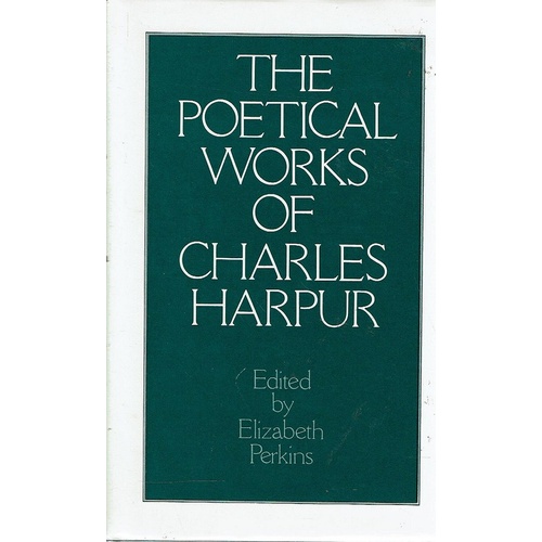 The Poetical Works Of Charles Harpur