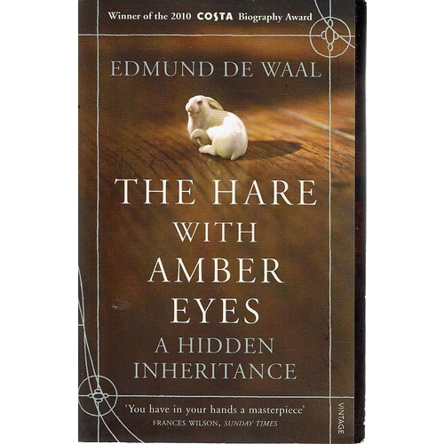 The Hare With Amber Eyes. A Hidden Inheritance