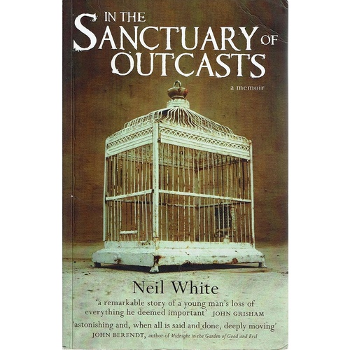 In The Sanctuary of Outcasts. A Memoir