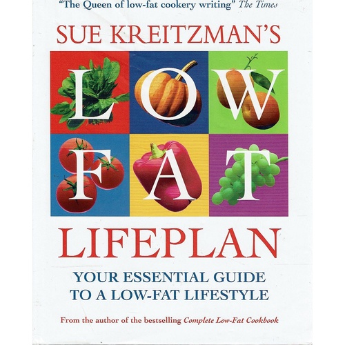 Low Fat Lifeplan. Your Essential Guide To A Low Fat Lifestyle