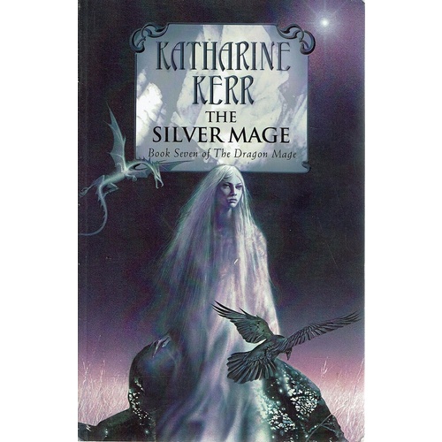 The Silver Mage. Book Seven Of The Dragon Mage
