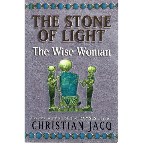 The Stone Of Light. The Wise Woman