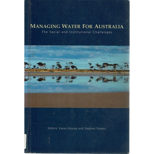 Managing water for Australia. The social and institutional changes.