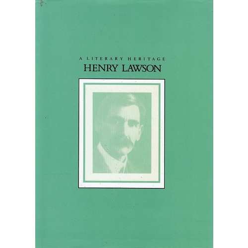 Henry Lawson. A Literary Heritage