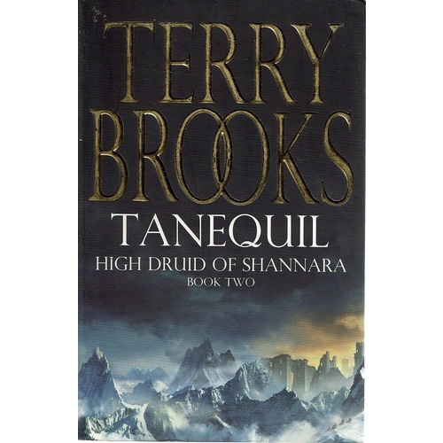 Tanequil. High Druid Of Shannara. Book Two