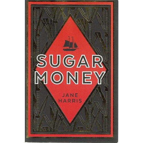 Sugar Money by Jane Harris Sugar Money by Jane Harris