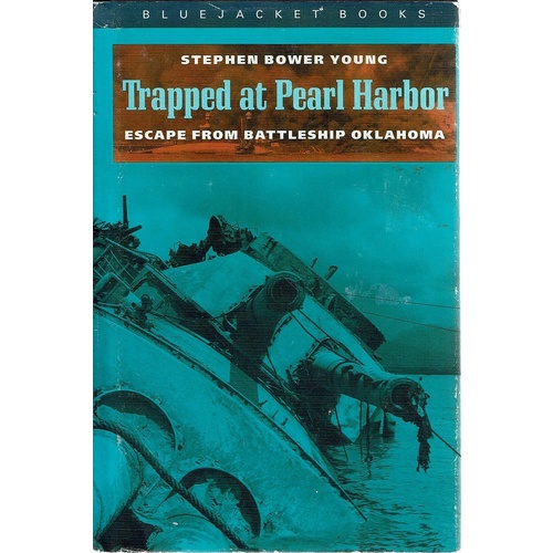 Trapped at Pearl Harbor Escape from the Battleship Oklahoma