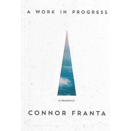 A Work In Progress. A Memoir