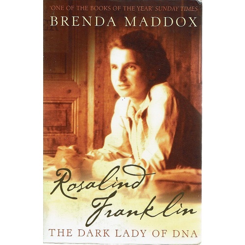 Rosalind Franklin by Brenda Maddox Rosalind Franklin by Brenda Maddox