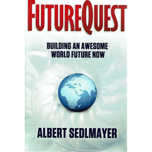FutureQuest. Building An Awesome World Future Now