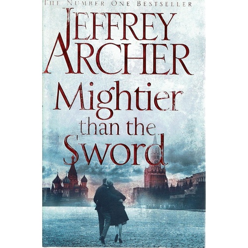 Mightier Than The Sword. The Clifton Chronicles. Volume Five