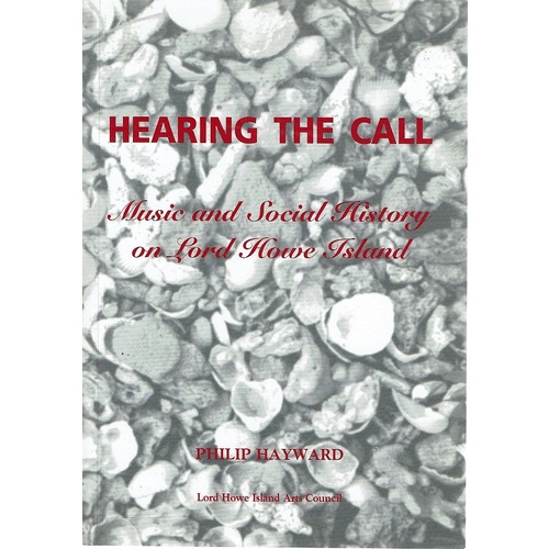 Hearing The Call. Music And Social History On Lord Howe Island