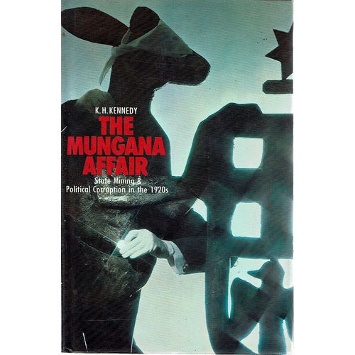 The Mungana Affair. State Mining And Political Corruption In The 1920s