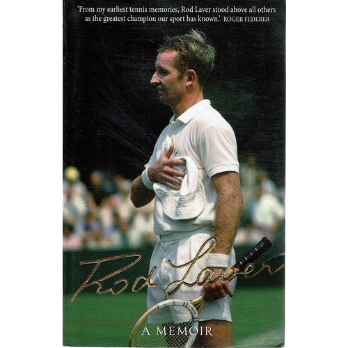 Rod Laver. A Memoir