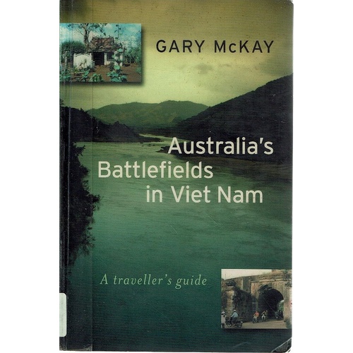 Australia's Battlefields In Vietnam