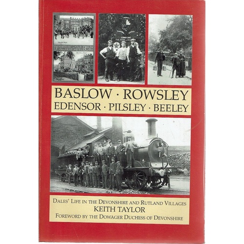 Baslow, Rowsley, Edensor, Pilsley And Beeley