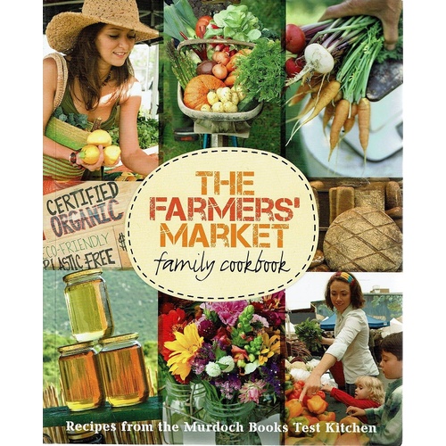 The Farmers Market Family Cookbook