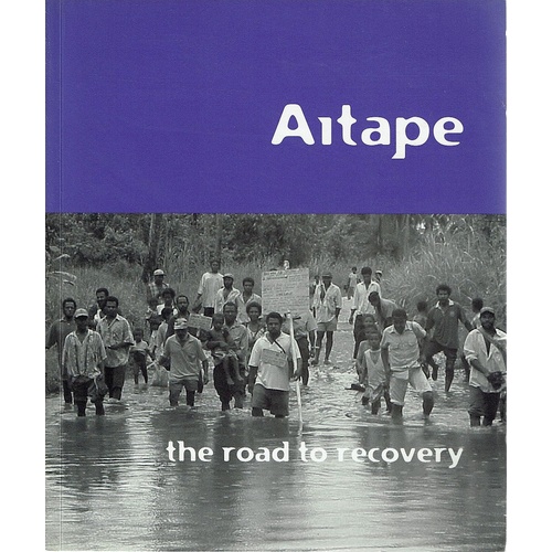 Aitape. The Road To Recovery