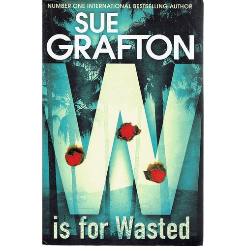 W Is For Wasted