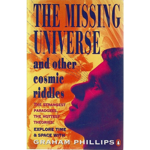 The Missing Universe And Other Cosmic Riddles