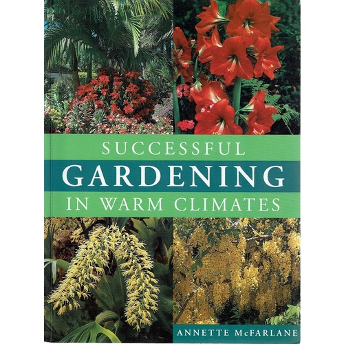 Successful Gardening In Warm Climates