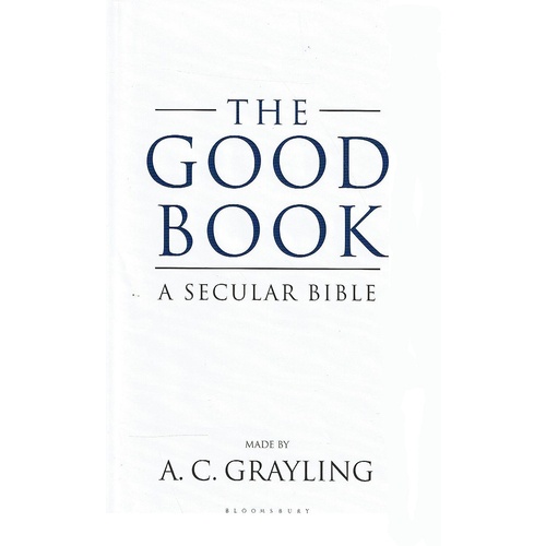 The Good Book. A Secular Bible