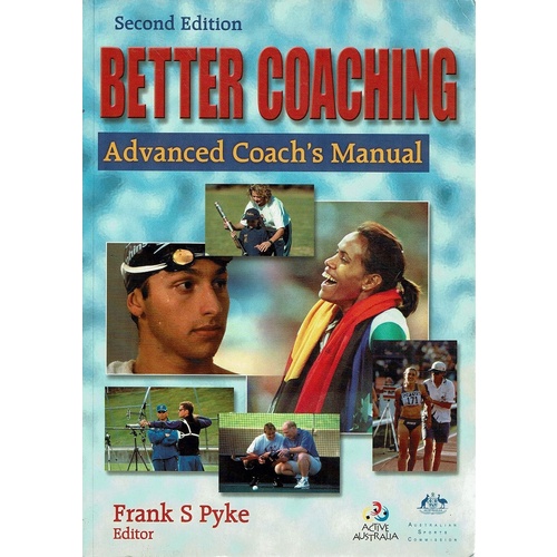 Better Coaching. Advanced Coach's Manual