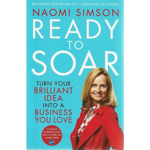 Ready To Soar. Turn Your Brilliant Idea  Into A Business You Love