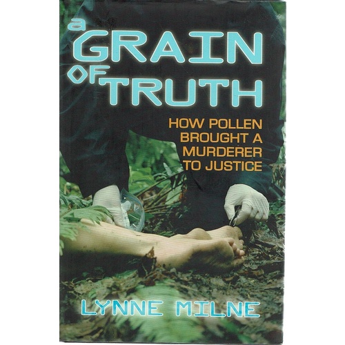 Grain Of Truth. How Pollen Brought A Murderer To Justice