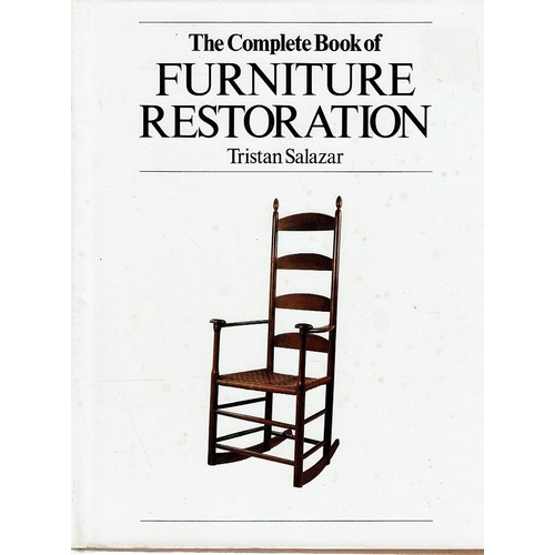 The Complete Book Of Furniture Restoration