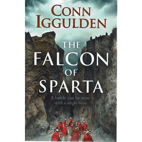 The Falcon Of Sparta. A Battle Can Be Won With A Single Blow