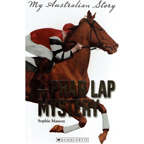 My Australian Story. The Phar Lap Mystery