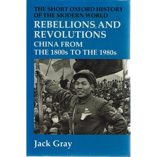 Rebellions And Revolutions. China From The 1800s To The 1980s