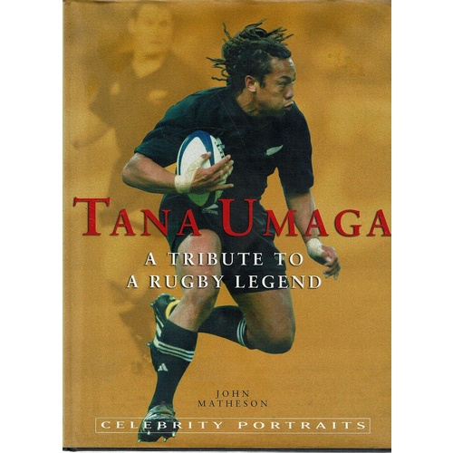 Tana Umaga. A Tribute To A Rugby Legend