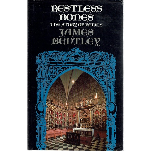 Restless Bones. The Story Of Relics
